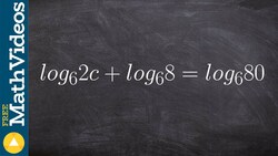 Applying product rule of logarithms to solve the equation, log6 (2c)+log6 (8)=log6 (80) Instructional Video