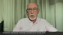 ‘Completely abandoned’: Passenger stranded by Air Canada strike News Clip