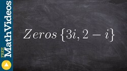 Write the equation of the polynomial given the zeros Instructional Video
