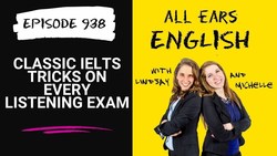IELTS Energy 938: Classic IELTS Tricks on Every Listening Exam Instructional Video