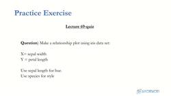 Data Science and Machine Learning (Theory and Projects) A to Z - Seaborn for Data Visualization: Seaborn Relplot Quiz Instructional Video