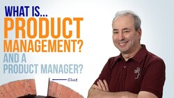 What is Product Management? ...and a Product Manager? Instructional Video
