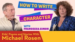 How to Write Character – Francesca Simon Instructional Video