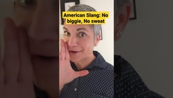American slang meaning 'no problem'. Instructional Video