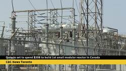 Ontario set to spend $20B to build Canada's 1st mini nuclear power plant News Clip