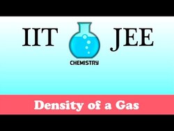 IIT/JEE Chemistry Practice #22: Density of a Gas Instructional Video