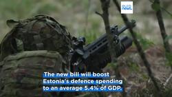 Estonian government approves additional funding to raise defence spending to 5.4% of GDP News Clip
