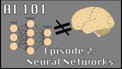 Not Actually That Similar To Your Brain | AI 101 Instructional Video