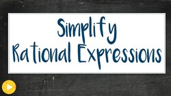 Multiple Examples on how to simplify rational expressions Instructional Video
