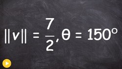 Writing a vector in component form given a magnitude and direction Instructional Video