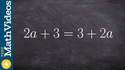 Solving an equation with infinite many solutions 2a+3=3+2a Instructional Video