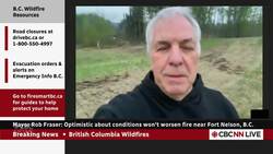 Mayor optimistic fire conditions won't worsen near Fort Nelson, B.C. News Clip