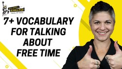 7+ Vocabulary for Talking About Free Time Instructional Video