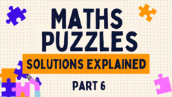 Maths Puzzles: Part 6 Instructional Video