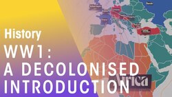 World War 1: A Decolonised Introduction | History | Social Sciences | FuseSchool Instructional Video