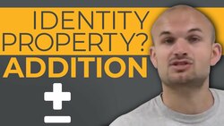 What is the identity property of addition Instructional Video