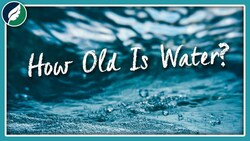 How Old Is Water? | Q&A with Brit! Instructional Video