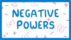 GCSE Maths - What do you do with Negative Powers? (Powers Part 5/6) #33 Instructional Video