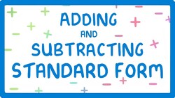 How to Add or Subtract Numbers in Standard Form (Part 4/4) #26 Instructional Video