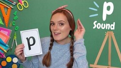 p' Sound | Learn Phonics | p words | Learn to Read | British Teacher Instructional Video