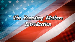 History Kids - The Founding Mothers - Introduction Instructional Video
