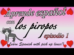 Spanish Pick-up Lines - Episode 1 Instructional Video
