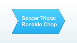 How to Do a Ronaldo Chop Soccer Trick Instructional Video