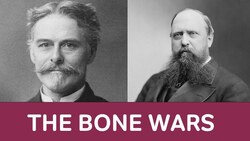The Bone Wars: Edward Drinker Cope & Othniel Marsh Instructional Video