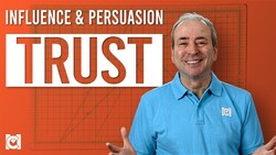 How to Build Trust. And Why it Matters in Influence & Persuasion Instructional Video