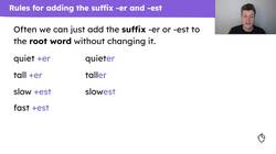 Spelling words with the suffixes -er and -est Instructional Video