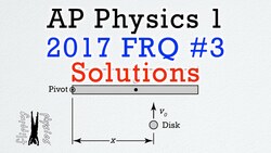 2017 #3 Free Response Question - AP Physics 1 - Exam Solution Instructional Video