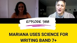 IELTS Energy Podcast 988: Mariana's Scientific Approach to Winning Writing Task 2 Instructional Video