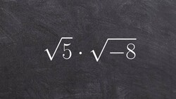 Pre-Calculus - Multiplying radicals using the imaginary unit i, root(5) * root(-8) Instructional Video