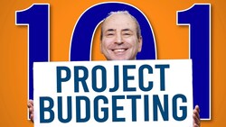 Project Budgeting 101: How to Produce Your First Project Budget Instructional Video