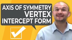 How do you find the axis of symmetry and vertex in intercept form Instructional Video