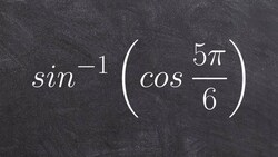 Evaluate the expression for the composition of inverse sine and cosine Instructional Video