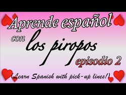 Spanish Pick-up Lines - Episode 2 Instructional Video