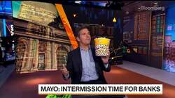 Pass the Popcorn: Banks Are in Intermission Says Mayo News Clip