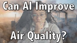 Can AI Improve Air Quality? Instructional Video