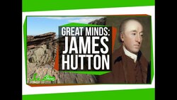 Great Minds: James Hutton, Founder of Geology Instructional Video