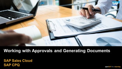 Working With Approvals And Generating Documents - SAP CPQ - OpenSAP ...