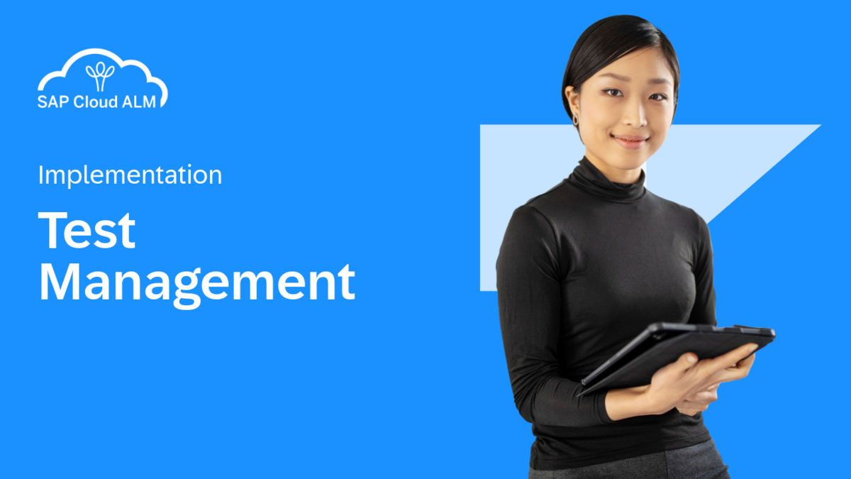 SAP Video - Episode 14: Orchestrate your test activities with SAP Cloud ALM