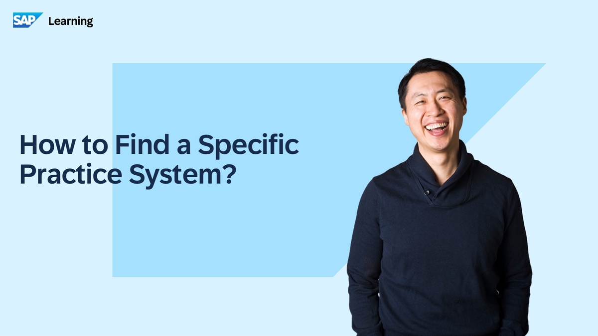 SAP Video - How to Find a Specific Practice System?