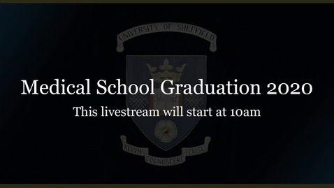 Thumbnail for University of Sheffield Medical School Virtual Graduation Ceremony
