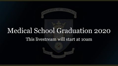 Thumbnail for entry University of Sheffield Medical School Virtual Graduation Ceremony