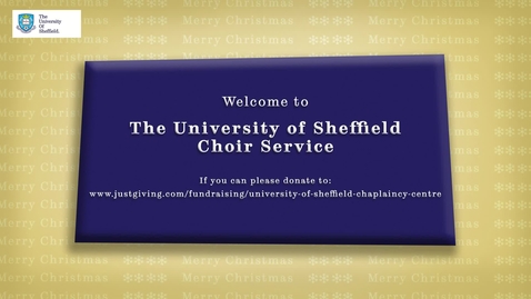 Thumbnail for entry The University of Sheffield Carol Service 2020