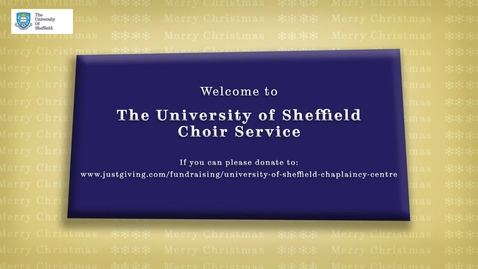 Thumbnail for The University of Sheffield Carol Service 2020