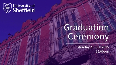 Thumbnail for Monday 21 July 2025 12noon Graduation Livestream