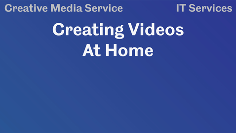 Thumbnail for Creating Videos at Home