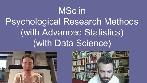 Thumbnail for MSc Psychchological Research Methods - Open Day 2021